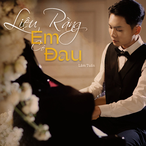 Liệu Rằng Em Có Đau