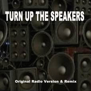 Turn up the Speakers (Remix)