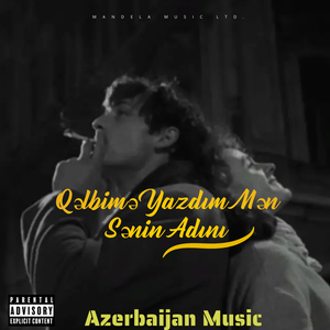 Qəlbimə Yazdım Mən Sənin Adını