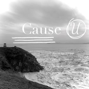 Cause U