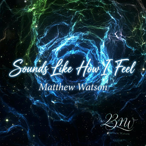 Sounds Like How I Feel