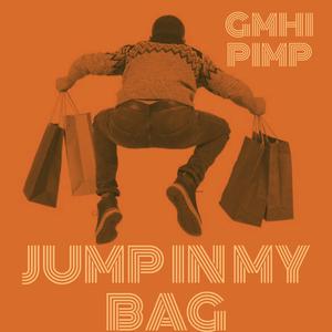 JUMP IN MY BAG