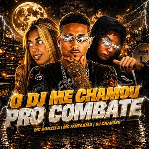 O DJ Me Chamou pro Combate