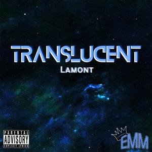 Translucent (feat. Lamont)