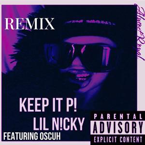 KEEP IT P! (feat. Oscuh) (Remix)