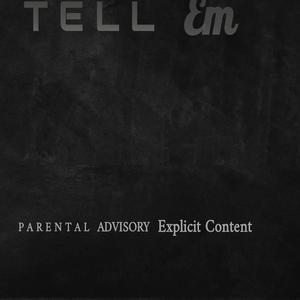 TELL EM (feat. ELKAY)
