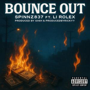 Bounce Out (feat. Spinnz837 & Li Rolex)
