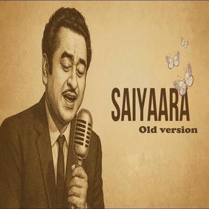 Saiyaara (Old Version)