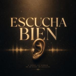 Escucha bien