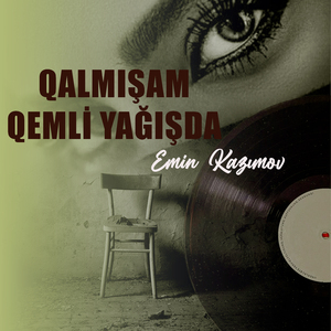 Qalmışam Qemli Yağışda
