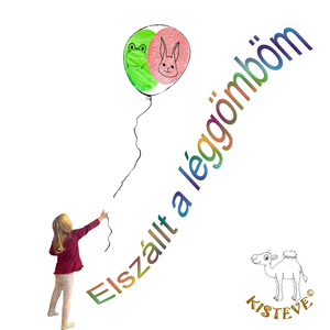 Elszállt a léggömböm (Csak A Madzag Maradt A Kezemben)