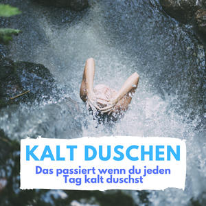 Kalt Duschen (Das passiert wenn du jeden Tag kalt duschst)