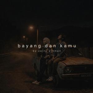 BAYANG DAN KAMU
