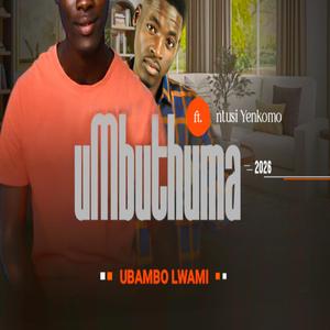 Ubambo lwami (feat. Ntusiyenkomo)