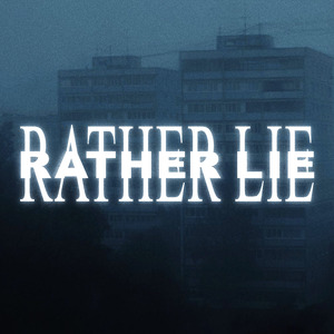Rather Lie (Post-punk)