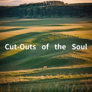 Cut-Outs of the Soul