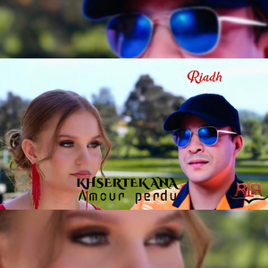 Khsertek Ana (Amour Perdu)