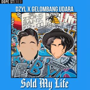 Sold My Life (feat. Gelombang Udara)