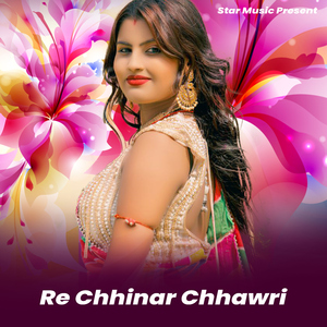 Re Chhinar Chhawri