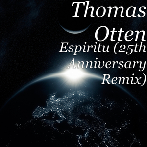 Espiritu (25th Anniversary Remix)
