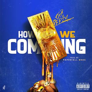 How We Coming