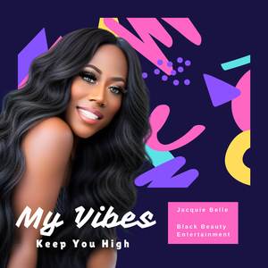 My Vibes Keep You High