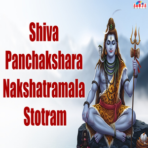 Shiva Panchakshara Nakshatramala Stotram