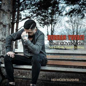 Kime Güveneyim