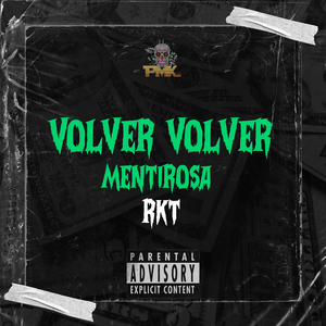 Volver Volver vs. Mentirosa RKT (Remix)