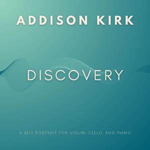 Discovery (A Self Portrait for Violin, Cello, and Piano)