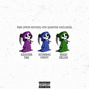 OMG (feat. Scumbag Chevy & Xzavier TRE)