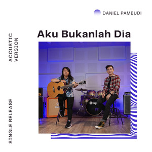 Aku Bukanlah Dia (Acoustic)