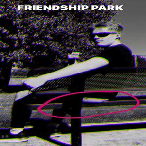 Friendship Park (feat. Zach Sutton)