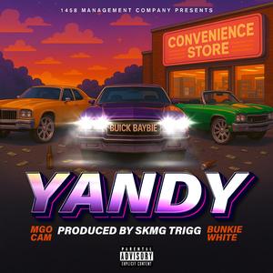 Yandy (feat. Bunkie White & Mgo Cam)