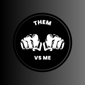 Them vs Me