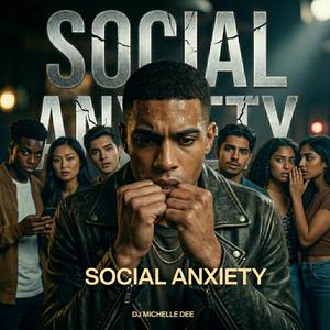 Social Anxiety (HE Is Able)