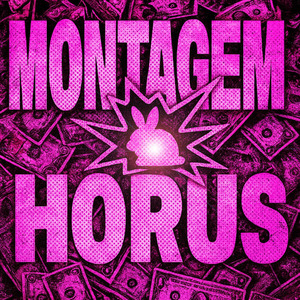 MONTAGEM HORUS (SLOW)