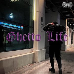 GHETTO LIFE