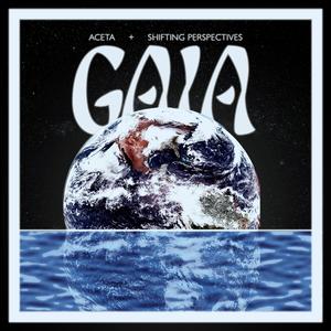 Gaia (feat. Shifting Perspectives)