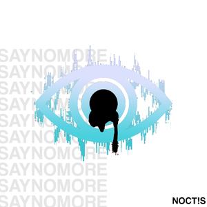 saynomore (feat. snip4rs, lord nox, 0ikiryo!, armor & dumbbitchcorner)