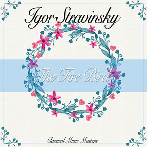 The Fire Bird: IV. Infernal Dance of King Kastchei