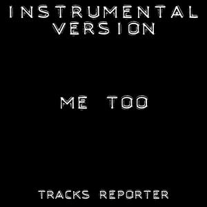 Me Too (Instrumental Version)