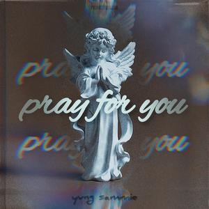 Pray For You