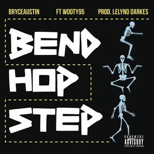 Bend Hop Step (feat. Wooty95)