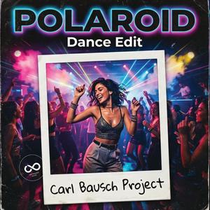 Polaroid (Dance Edit)