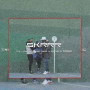 SKRR (feat. EY CIBAO & NOVATC7)