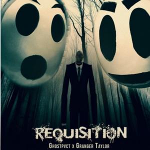 Requisition (feat. Ghost Pvct)