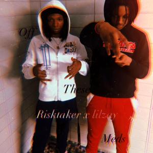Off These Meds (feat. Risktaker)