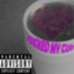 ****ed My Cup (feat. Lil Fire & Yung BK)