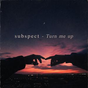 Turn Me Up